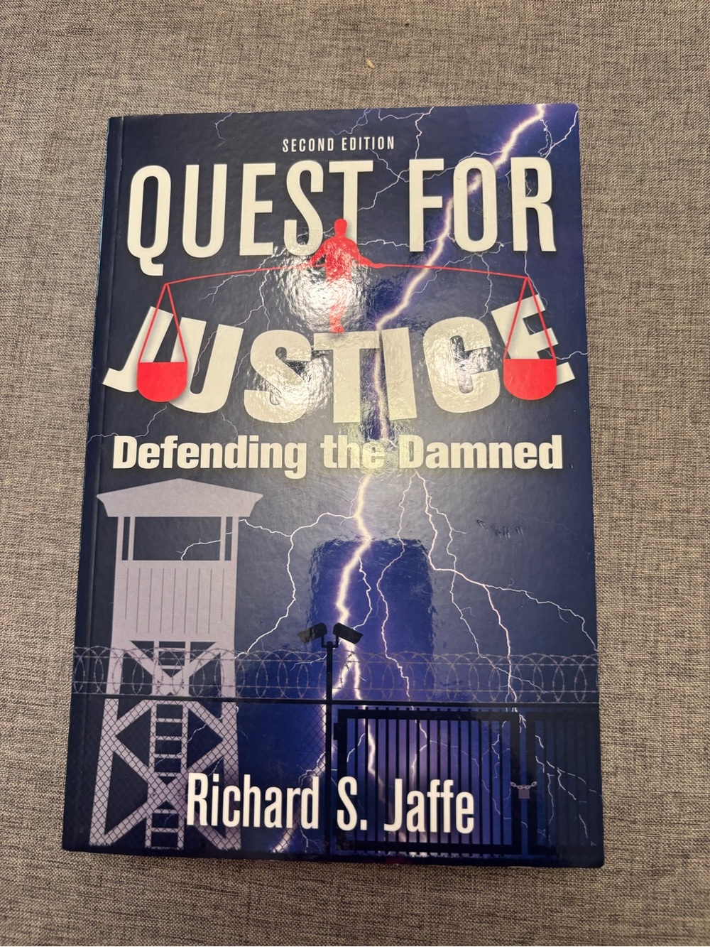 Quest for Justice: Defending the Damned - Richard S. Jaffe (Blue Cover)
